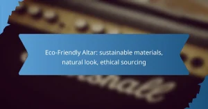 Eco-Friendly Altar: sustainable materials, natural look, ethical sourcing